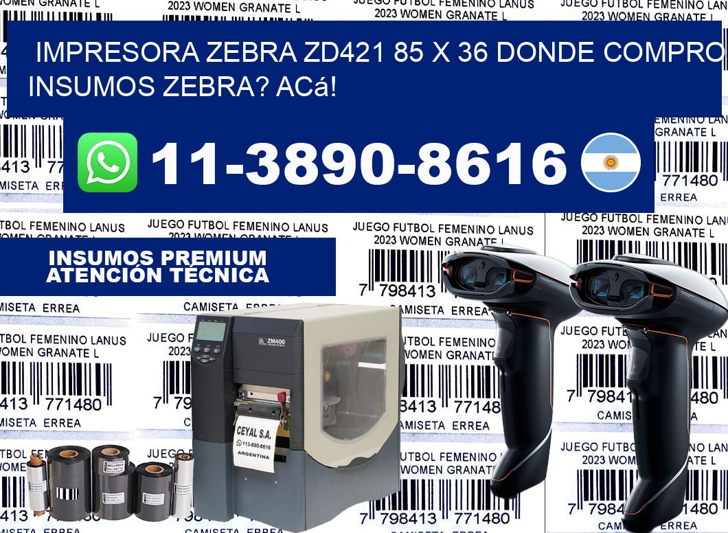impresora zebra zd421 85 x 36 Donde compro insumos zebra? Acá!