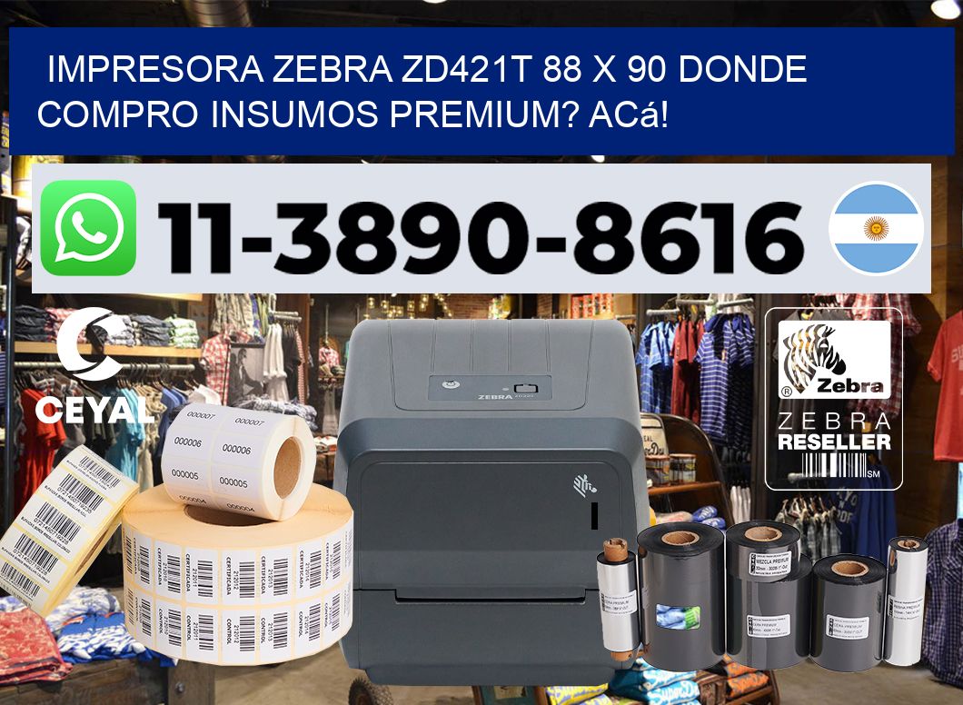 impresora zebra zd421t 88 x 90 Donde compro insumos premium? Acá!