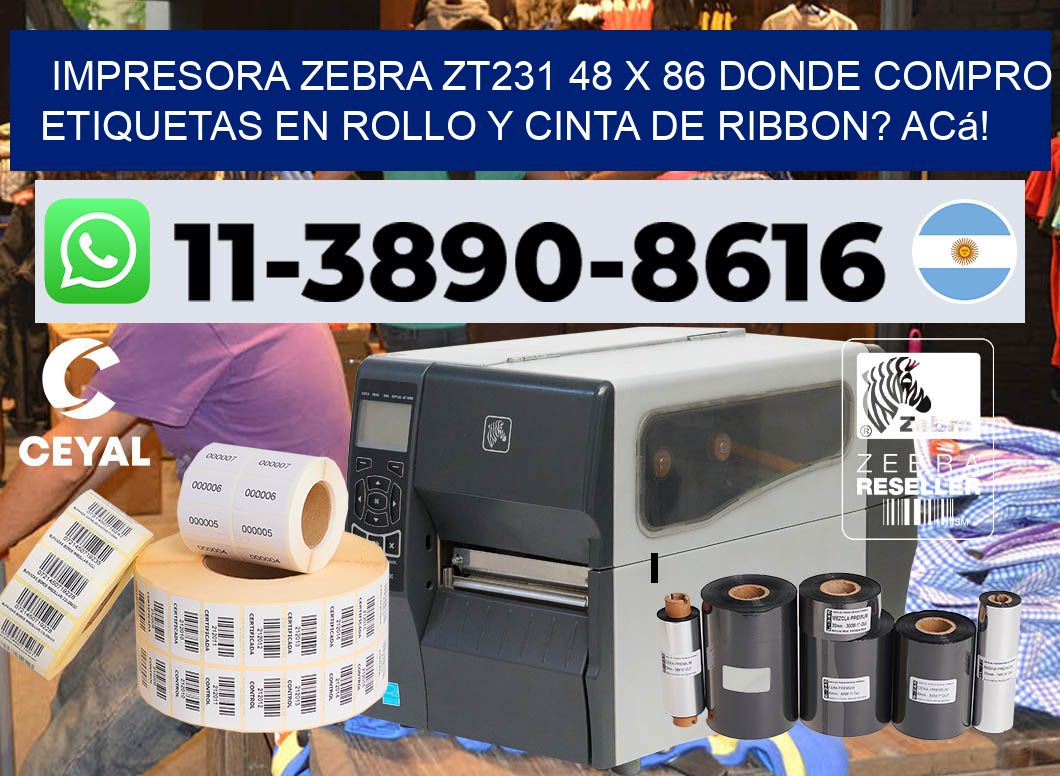 impresora zebra zt231 48 x 86 Donde compro etiquetas en rollo y cinta de ribbon? Acá!