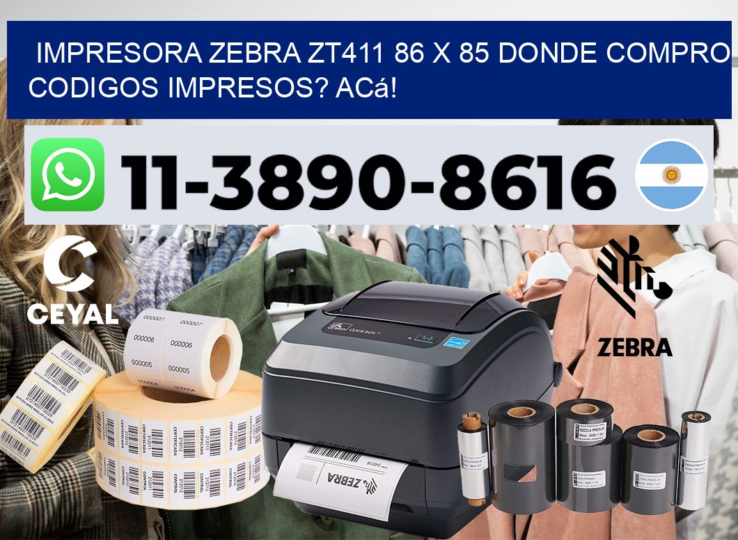 impresora zebra zt411 86 x 85 Donde compro codigos impresos? Acá!