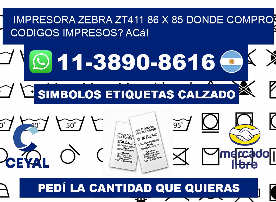 impresora zebra zt411 86 x 85 Donde compro codigos impresos? Acá!