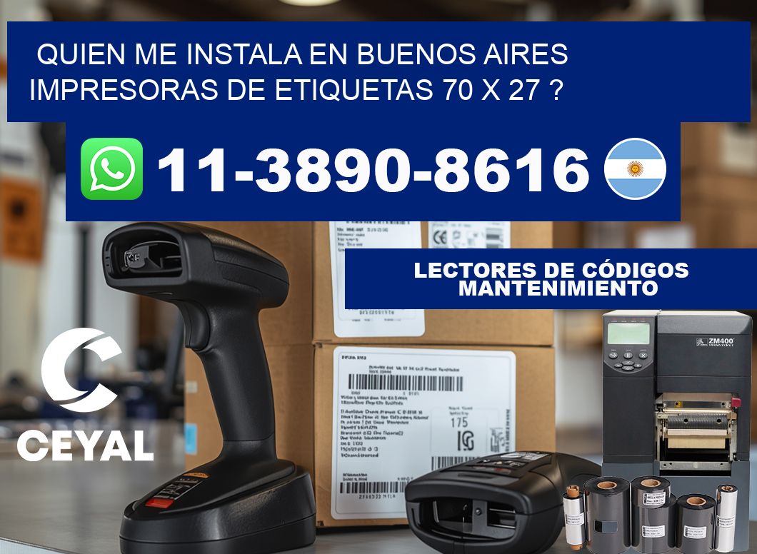 quien me instala en buenos aires impresoras de etiquetas 70 x 27 ?