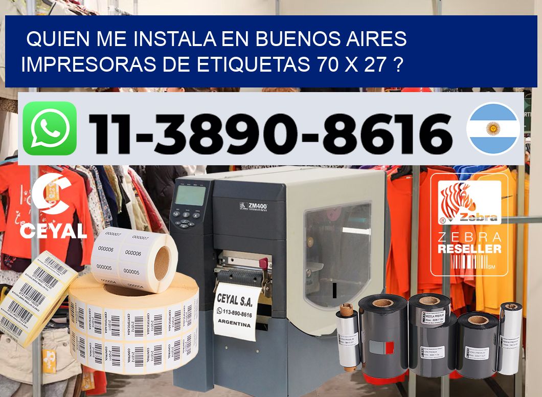 quien me instala en buenos aires impresoras de etiquetas 70 x 27 ?