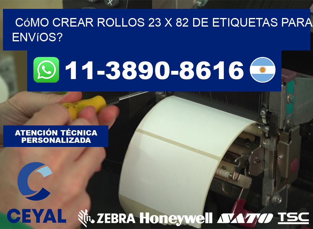 Cómo crear rollos 23 x 82 de etiquetas para envíos?
