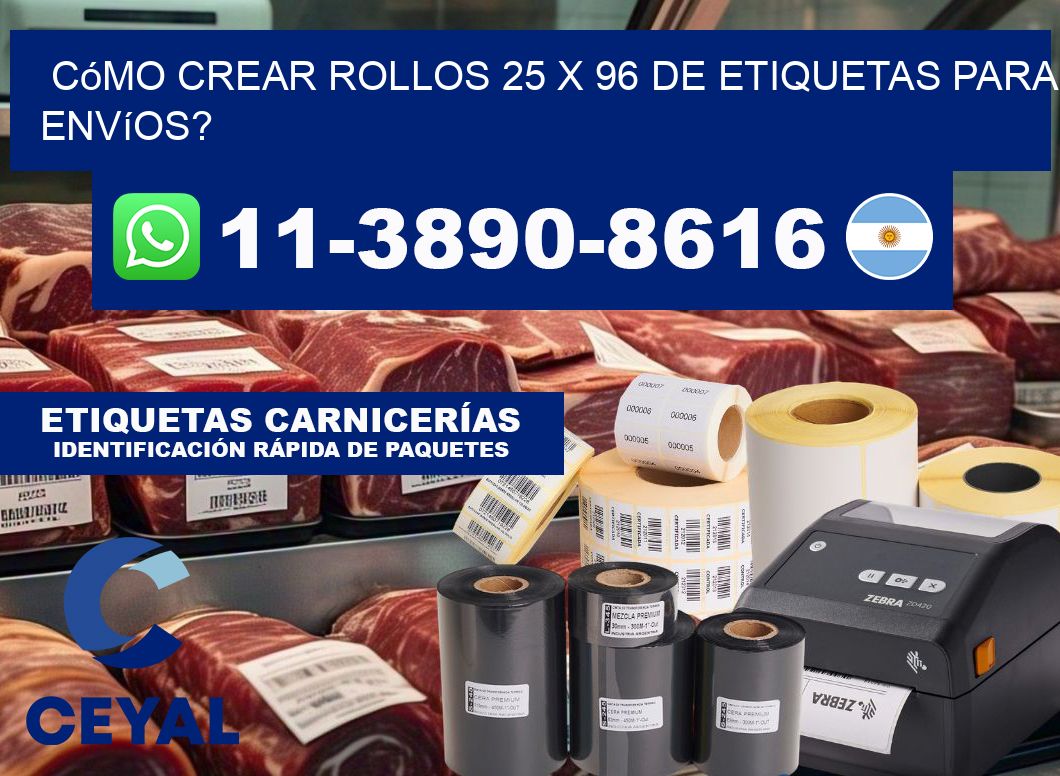 Cómo crear rollos 25 x 96 de etiquetas para envíos?