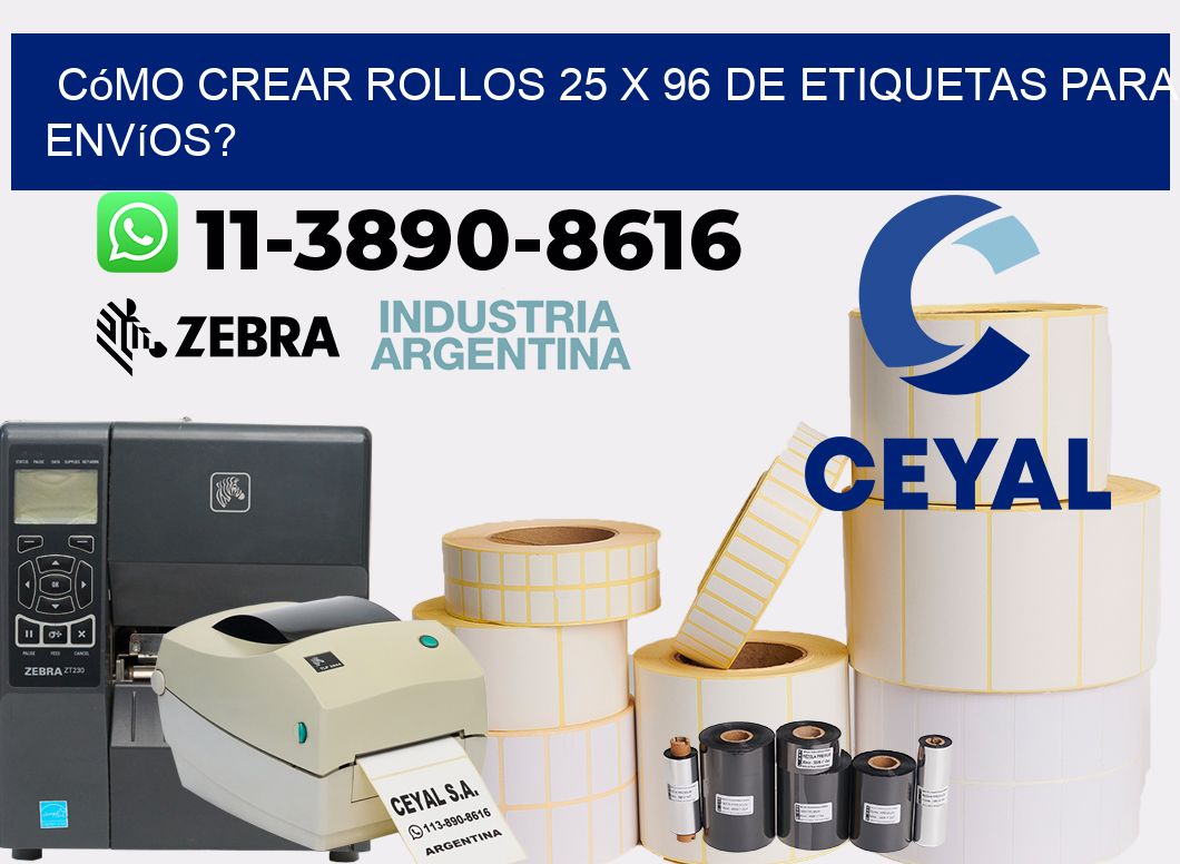 Cómo crear rollos 25 x 96 de etiquetas para envíos?