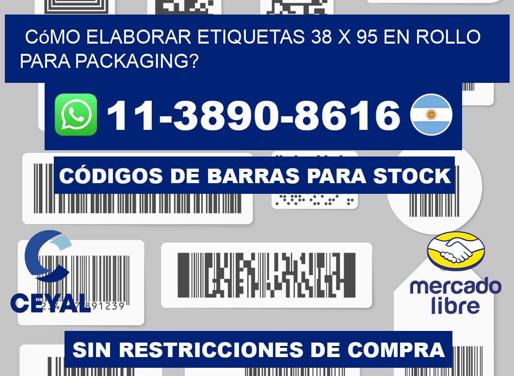 Cómo elaborar etiquetas 38 x 95 en rollo para packaging?