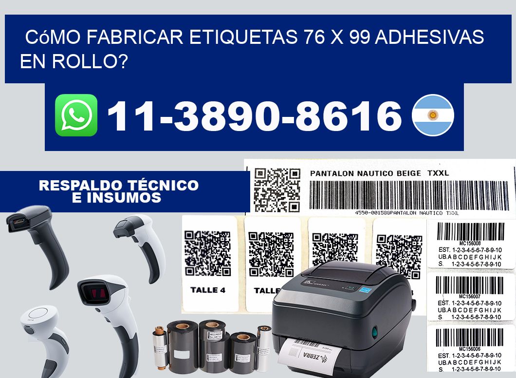 Cómo fabricar etiquetas 76 x 99 adhesivas en rollo?