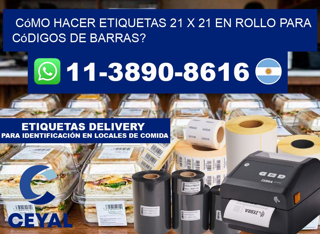 Cómo hacer etiquetas 21 x 21 en rollo para códigos de barras?
