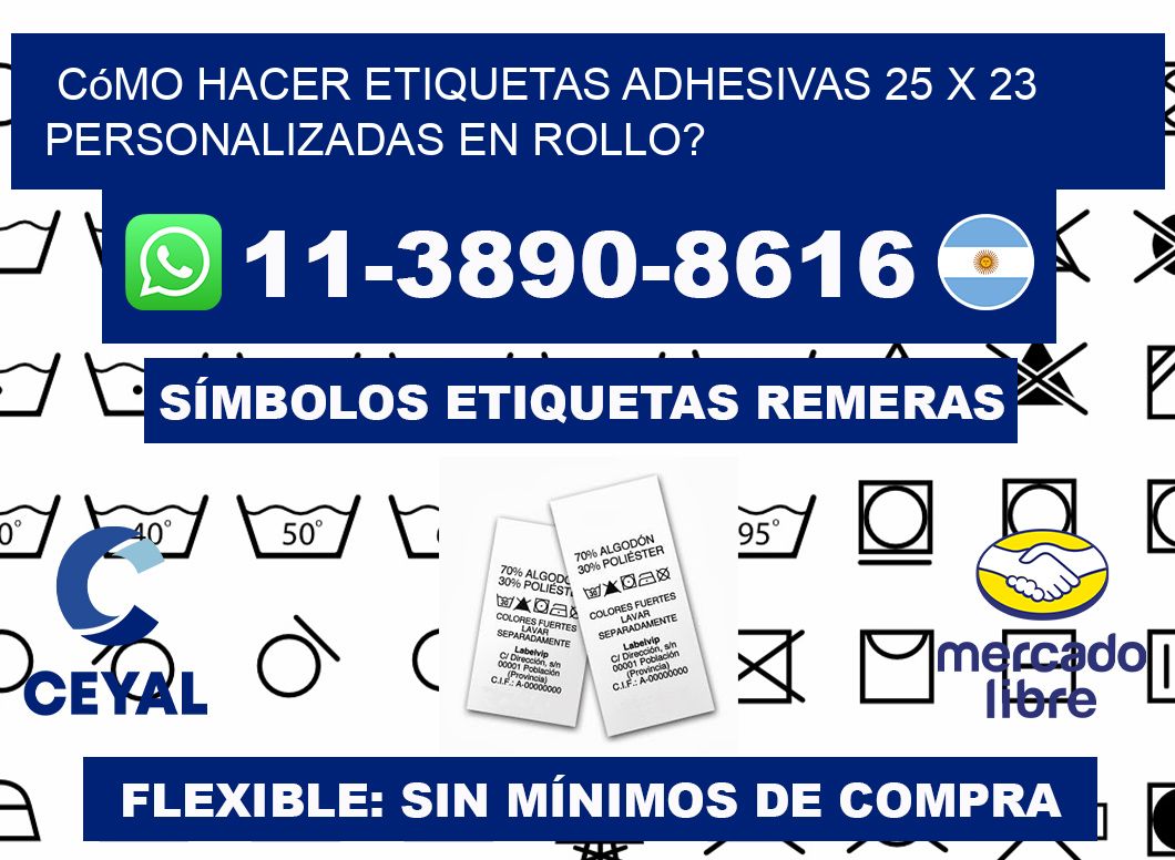 Cómo hacer etiquetas adhesivas 25 x 23 personalizadas en rollo?