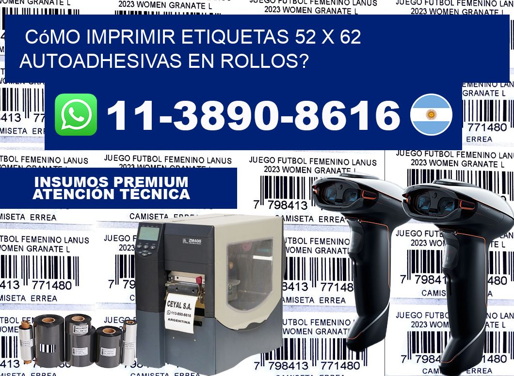 Cómo imprimir etiquetas 52 x 62 autoadhesivas en rollos?