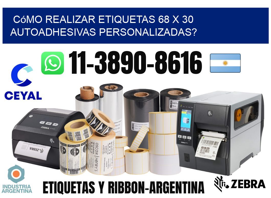 Cómo realizar etiquetas 68 x 30 autoadhesivas personalizadas?