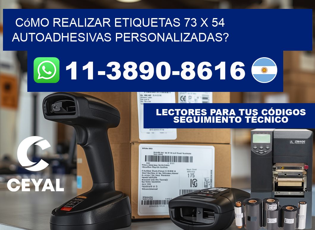 Cómo realizar etiquetas 73 x 54 autoadhesivas personalizadas?