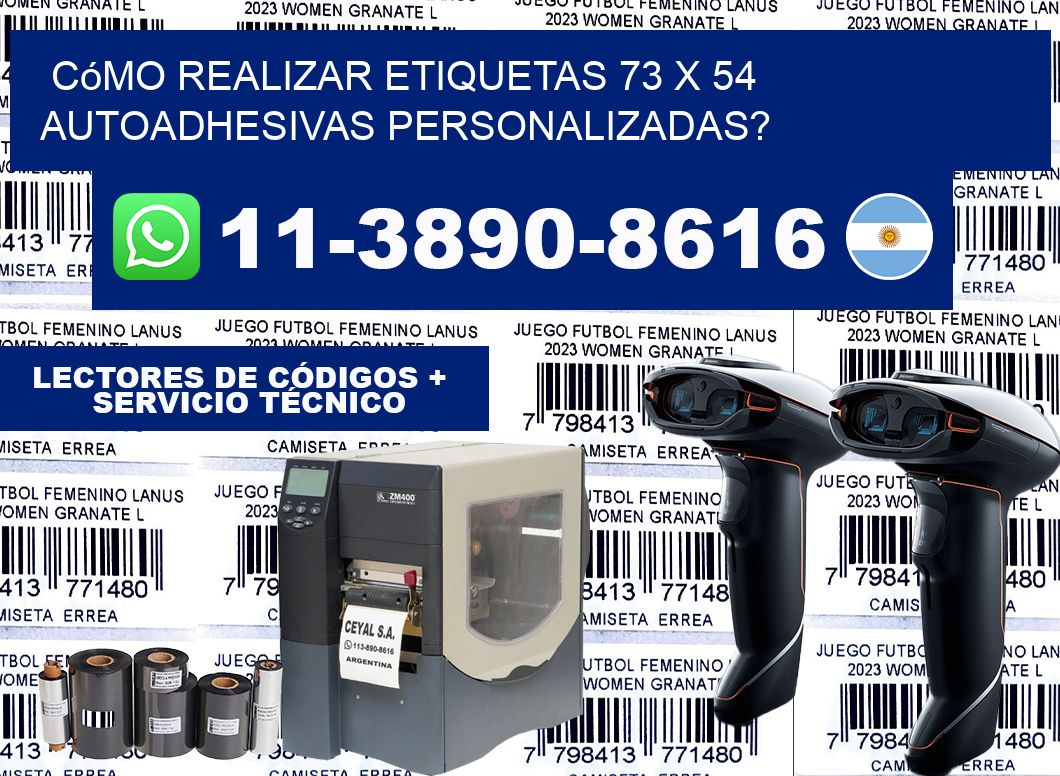 Cómo realizar etiquetas 73 x 54 autoadhesivas personalizadas?