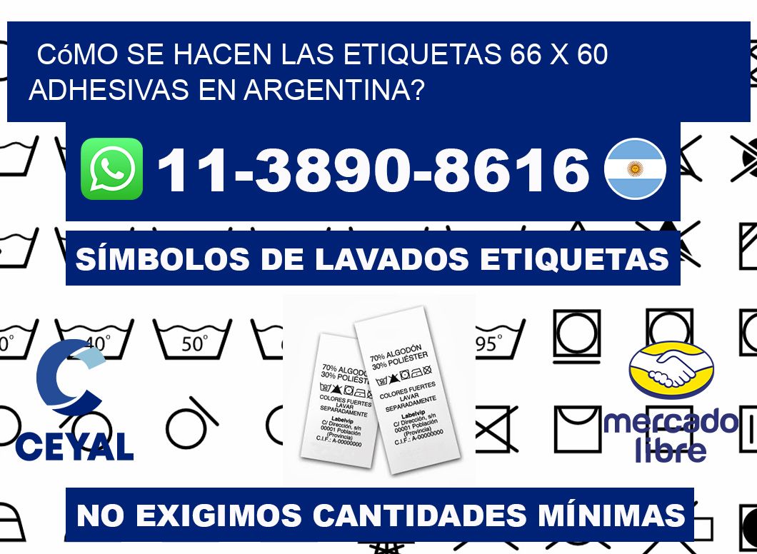 Cómo se hacen las etiquetas 66 x 60 adhesivas en Argentina?