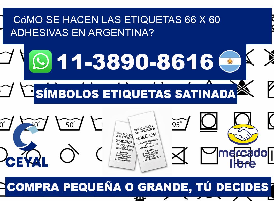 Cómo se hacen las etiquetas 66 x 60 adhesivas en Argentina?