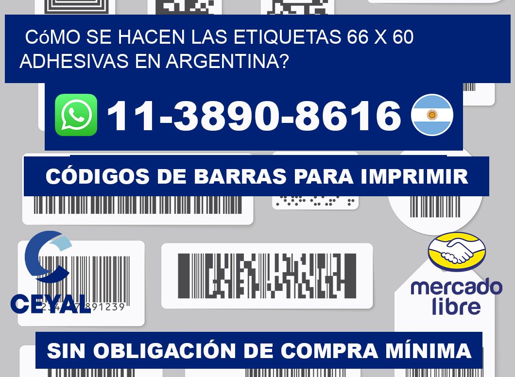Cómo se hacen las etiquetas 66 x 60 adhesivas en Argentina?