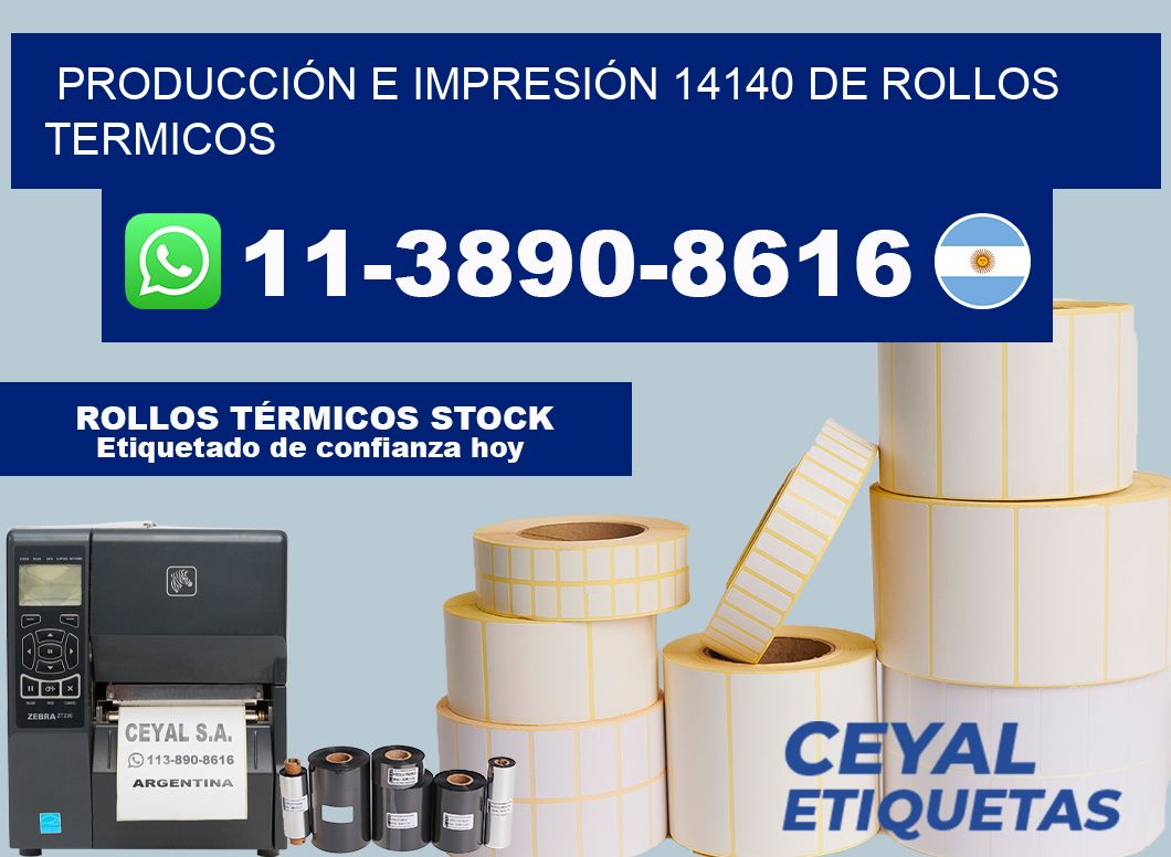 PRODUCCIÓN E IMPRESIÓN 14140 DE ROLLOS TERMICOS