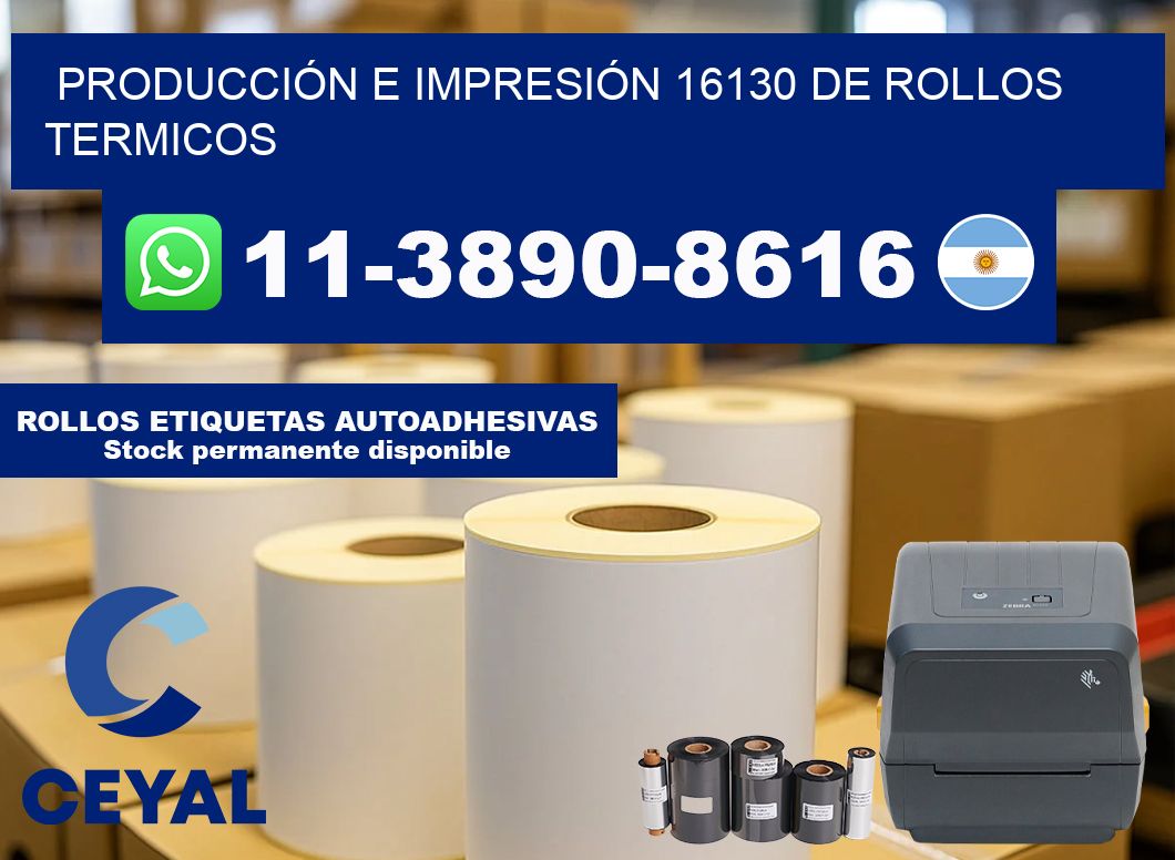 PRODUCCIÓN E IMPRESIÓN 16130 DE ROLLOS TERMICOS