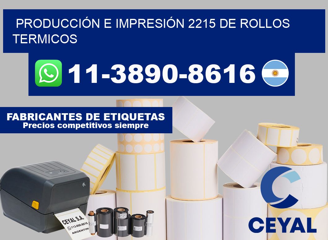 PRODUCCIÓN E IMPRESIÓN 2215 DE ROLLOS TERMICOS