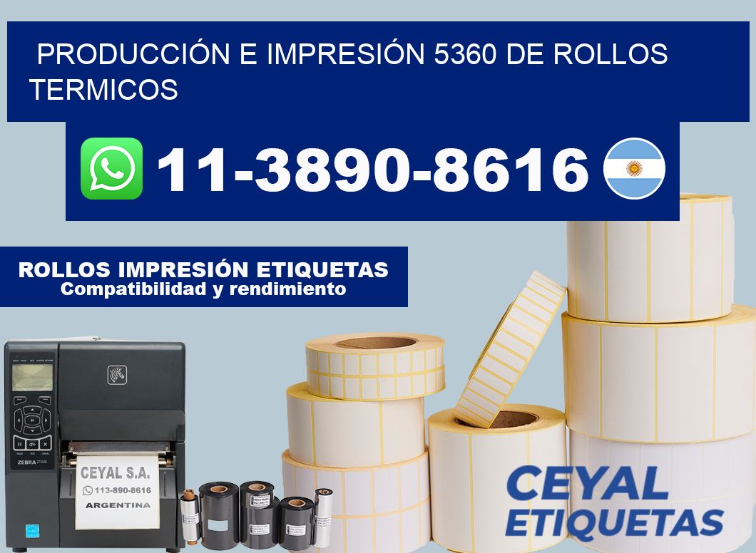 PRODUCCIÓN E IMPRESIÓN 5360 DE ROLLOS TERMICOS