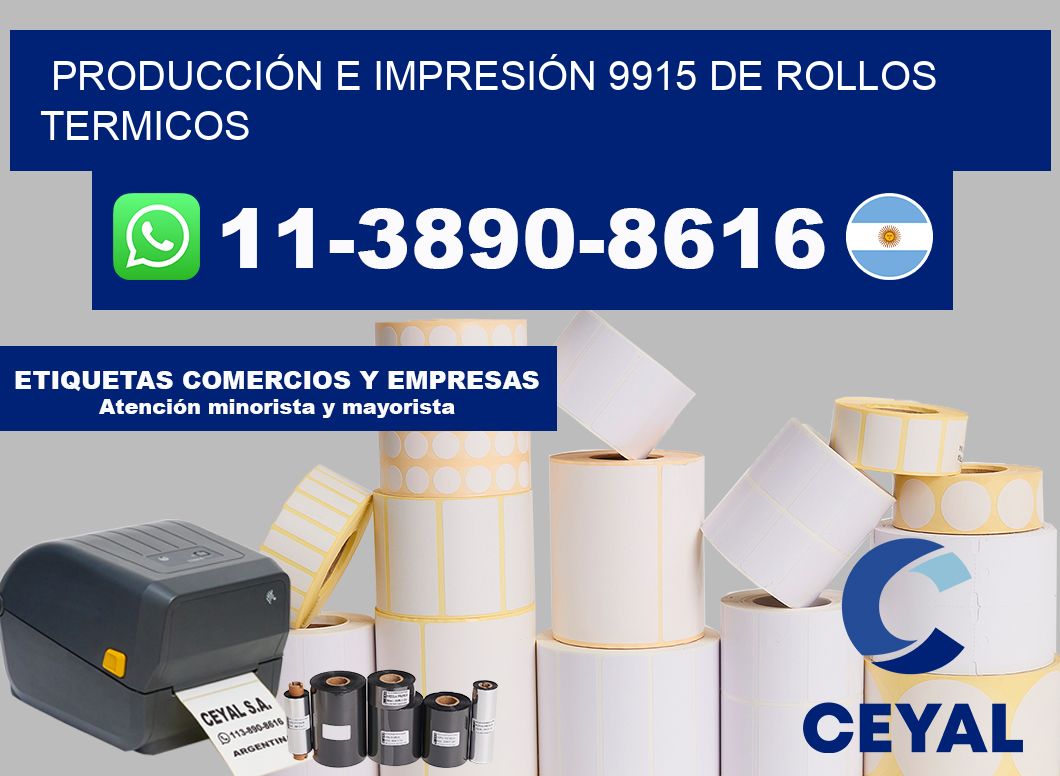 PRODUCCIÓN E IMPRESIÓN 9915 DE ROLLOS TERMICOS