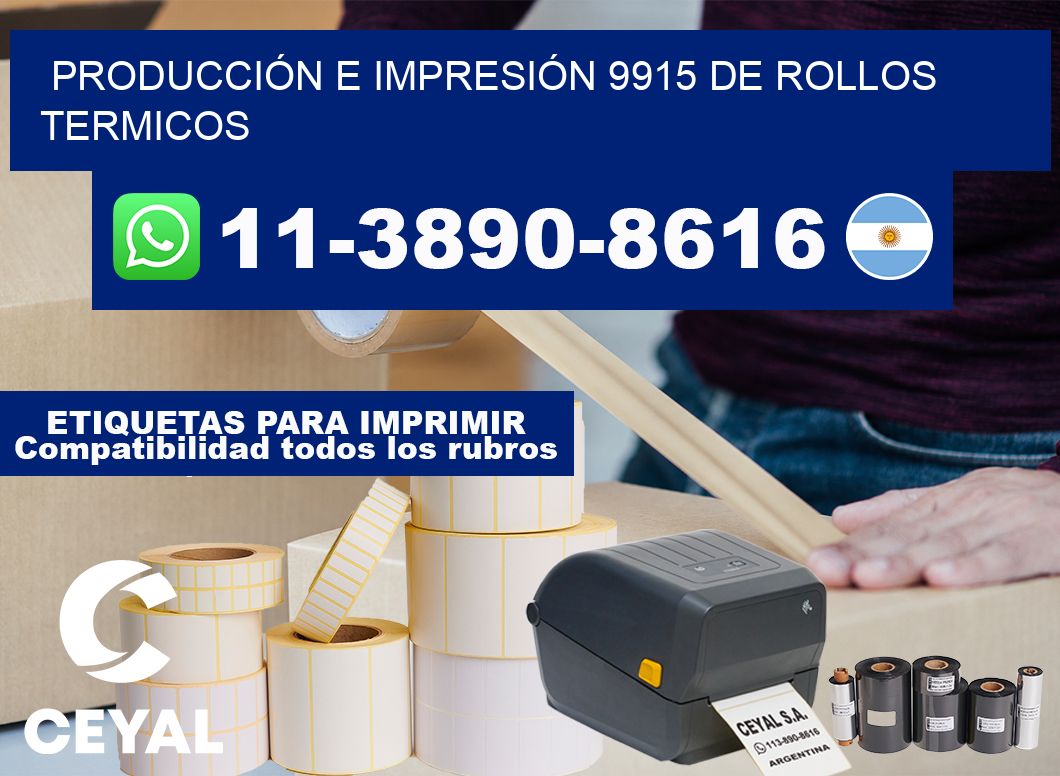 PRODUCCIÓN E IMPRESIÓN 9915 DE ROLLOS TERMICOS