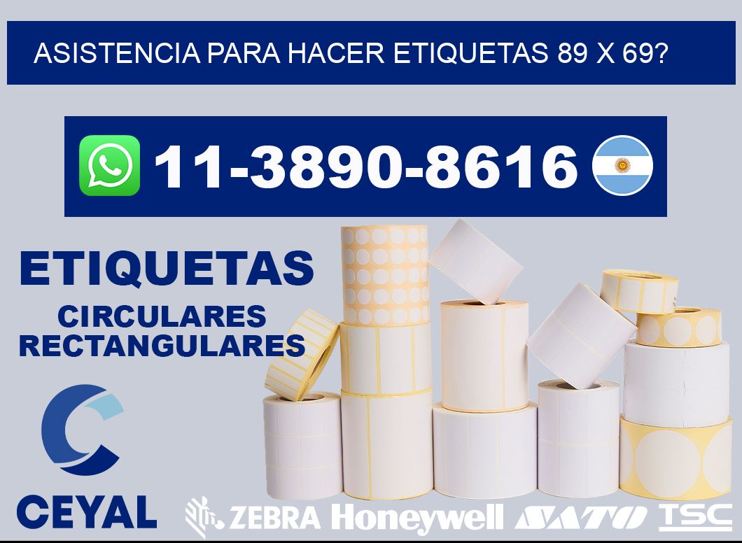 asistencia para hacer etiquetas 89 x 69?