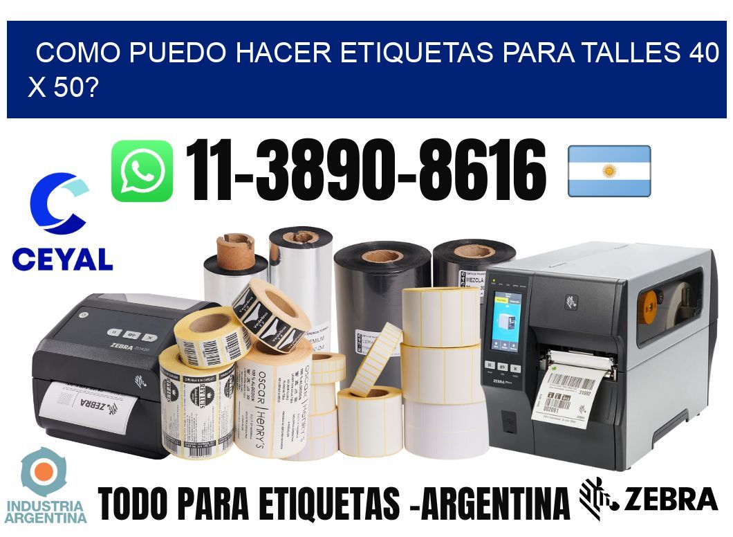 como puedo hacer etiquetas para talles 40 x 50?
