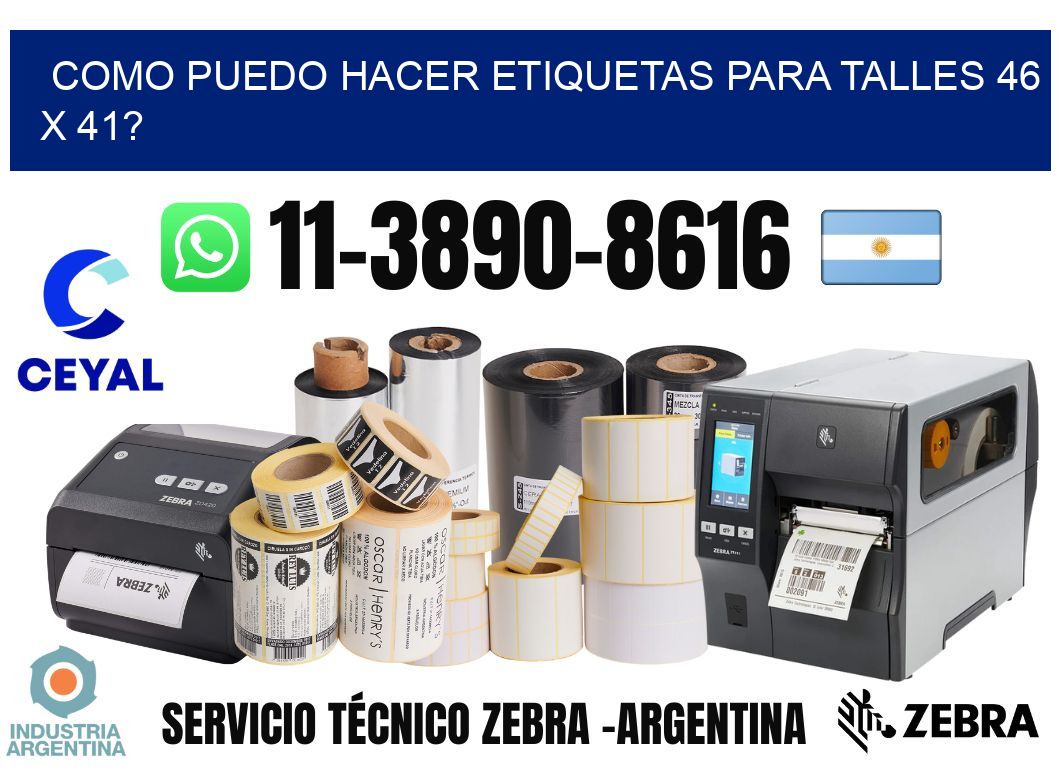 como puedo hacer etiquetas para talles 46 x 41?