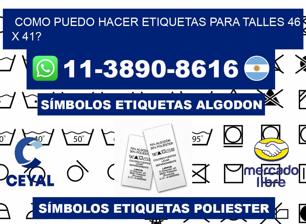 como puedo hacer etiquetas para talles 46 x 41?