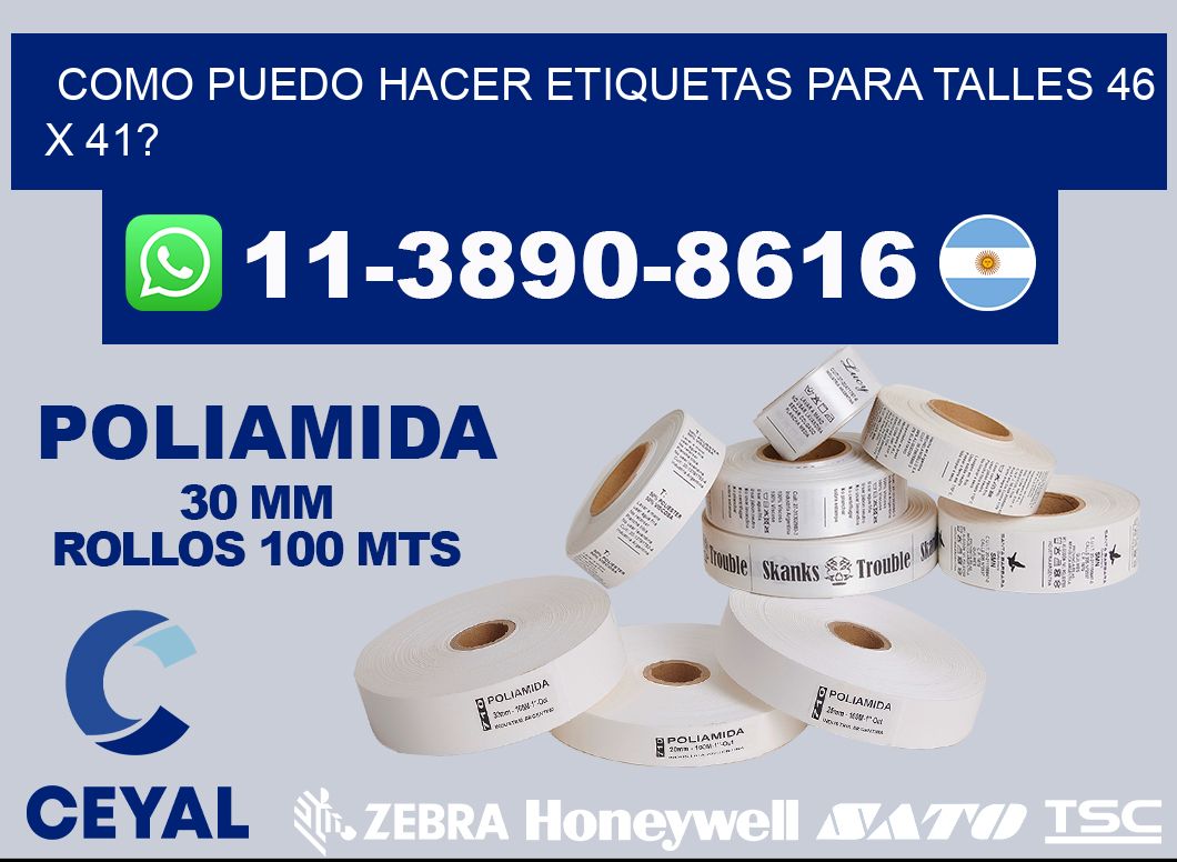 como puedo hacer etiquetas para talles 46 x 41?