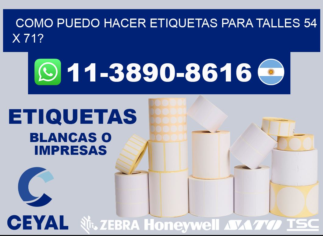 como puedo hacer etiquetas para talles 54 x 71?
