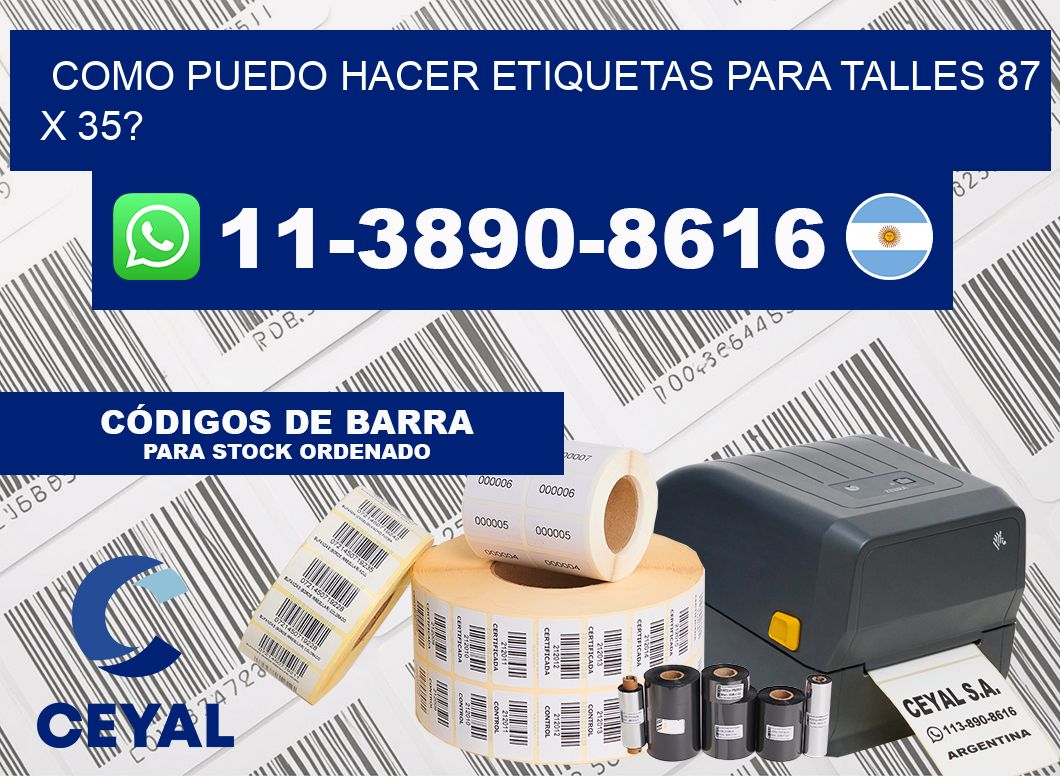 como puedo hacer etiquetas para talles 87 x 35?