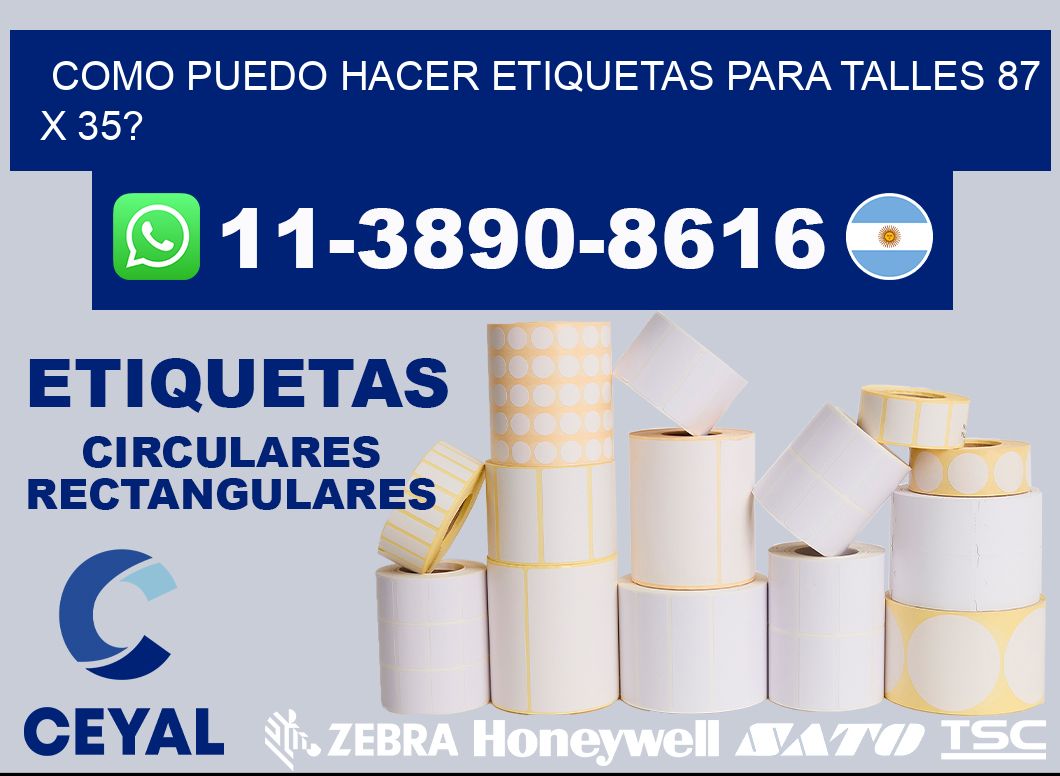 como puedo hacer etiquetas para talles 87 x 35?