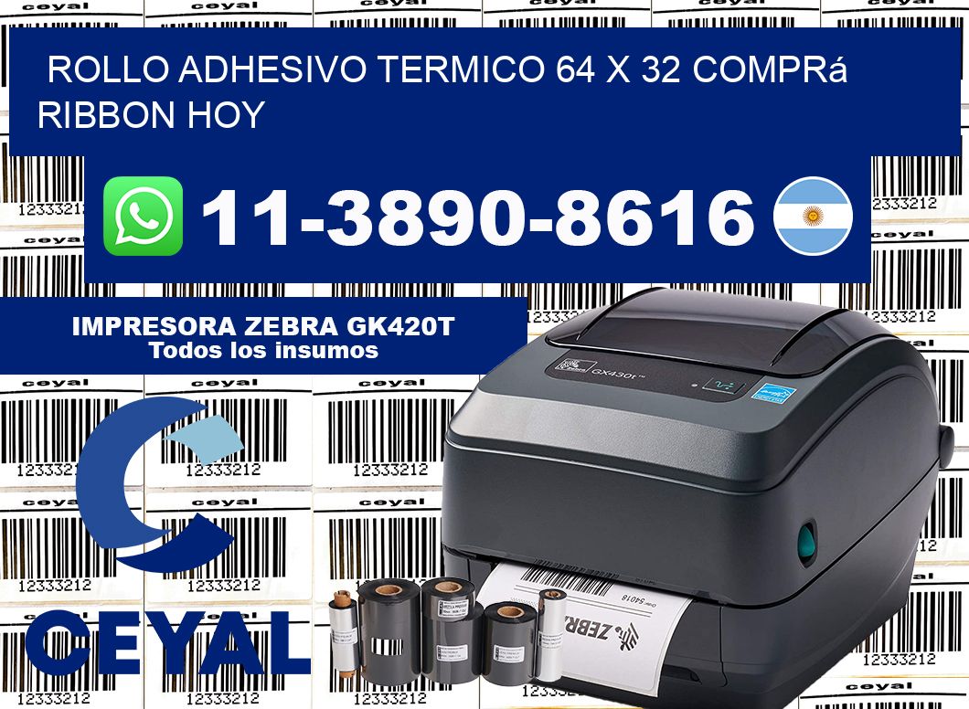 ROLLO ADHESIVO TERMICO 64 X 32 Comprá ribbon hoy