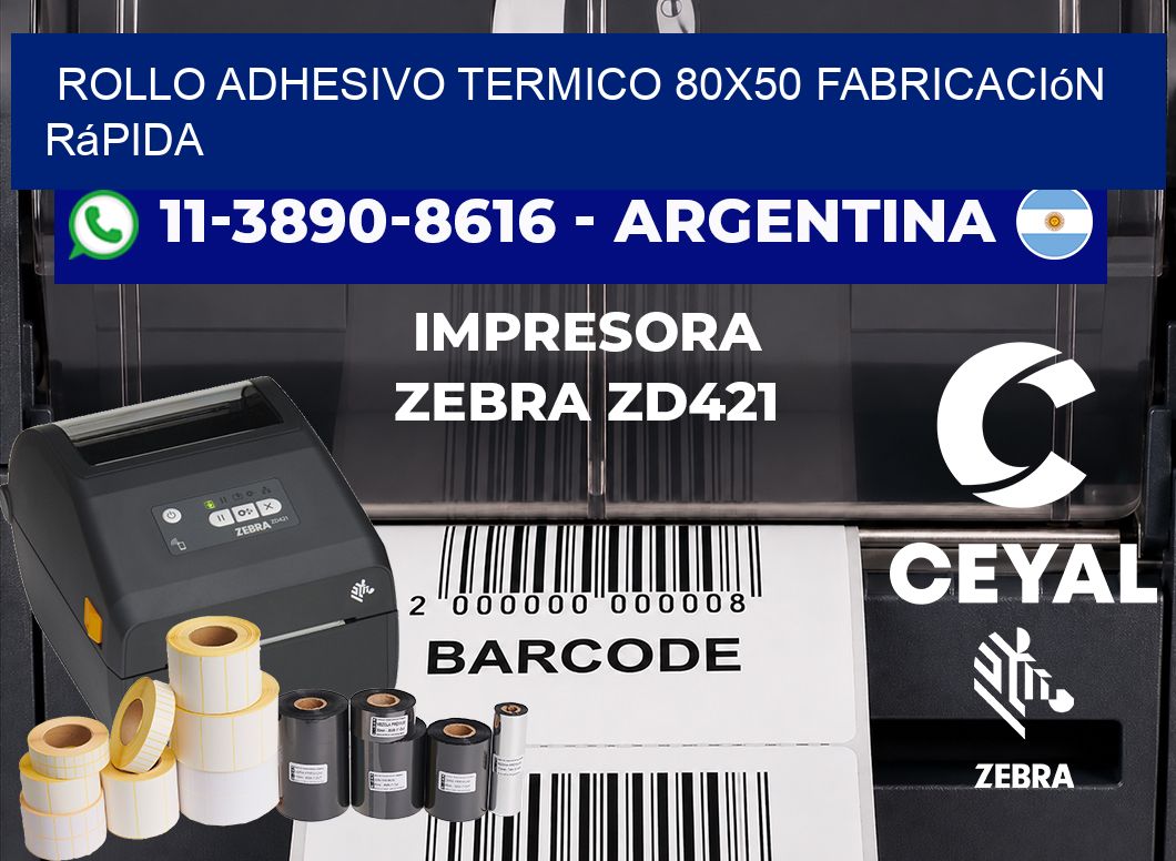 ROLLO ADHESIVO TERMICO 80x50 Fabricación rápida