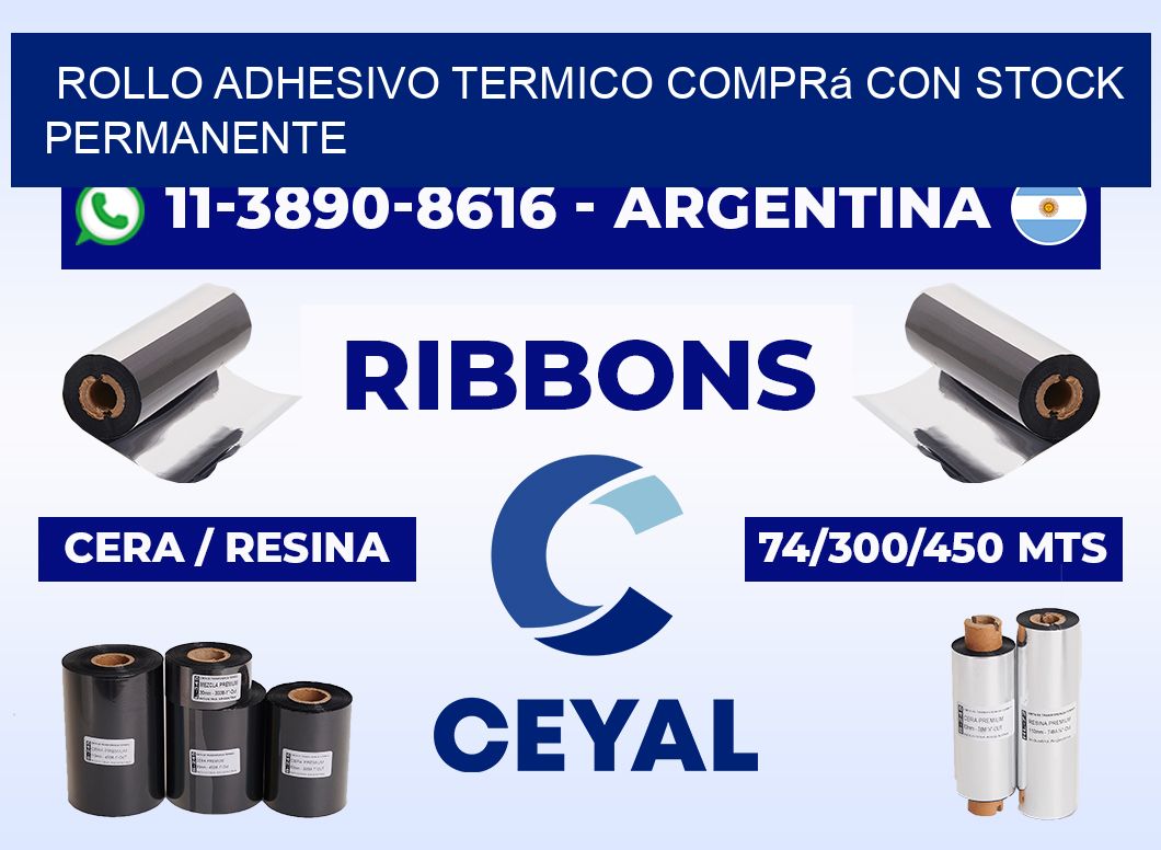 ROLLO ADHESIVO TERMICO Comprá con stock permanente