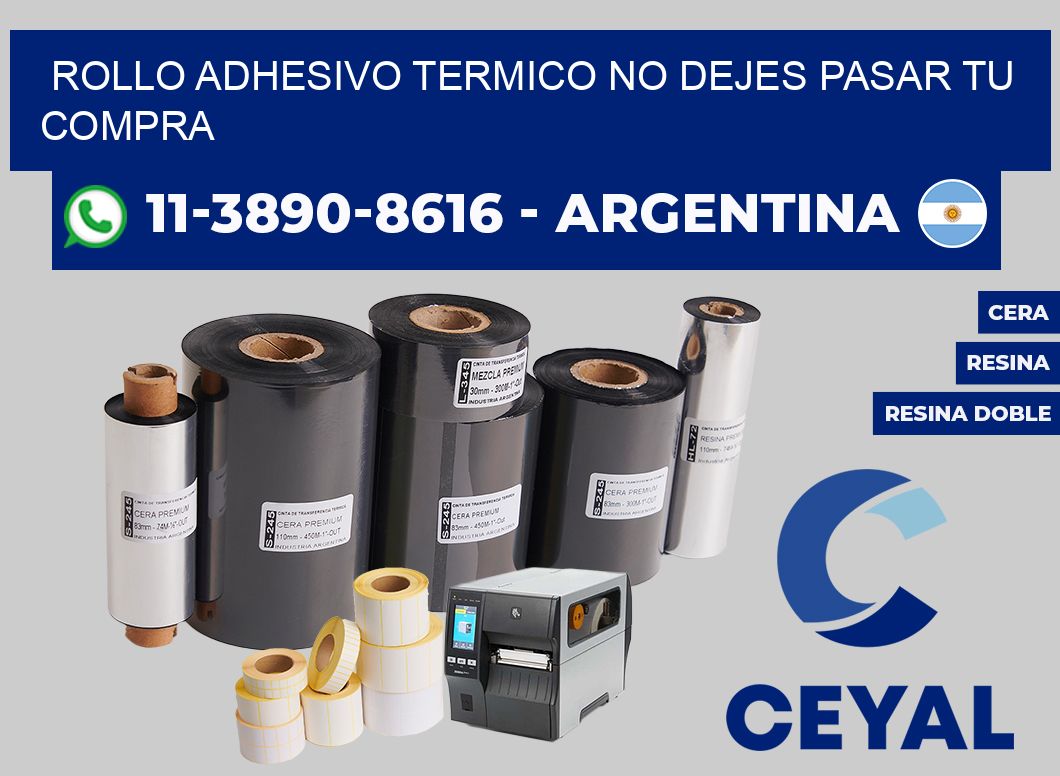 ROLLO ADHESIVO TERMICO No dejes pasar tu compra
