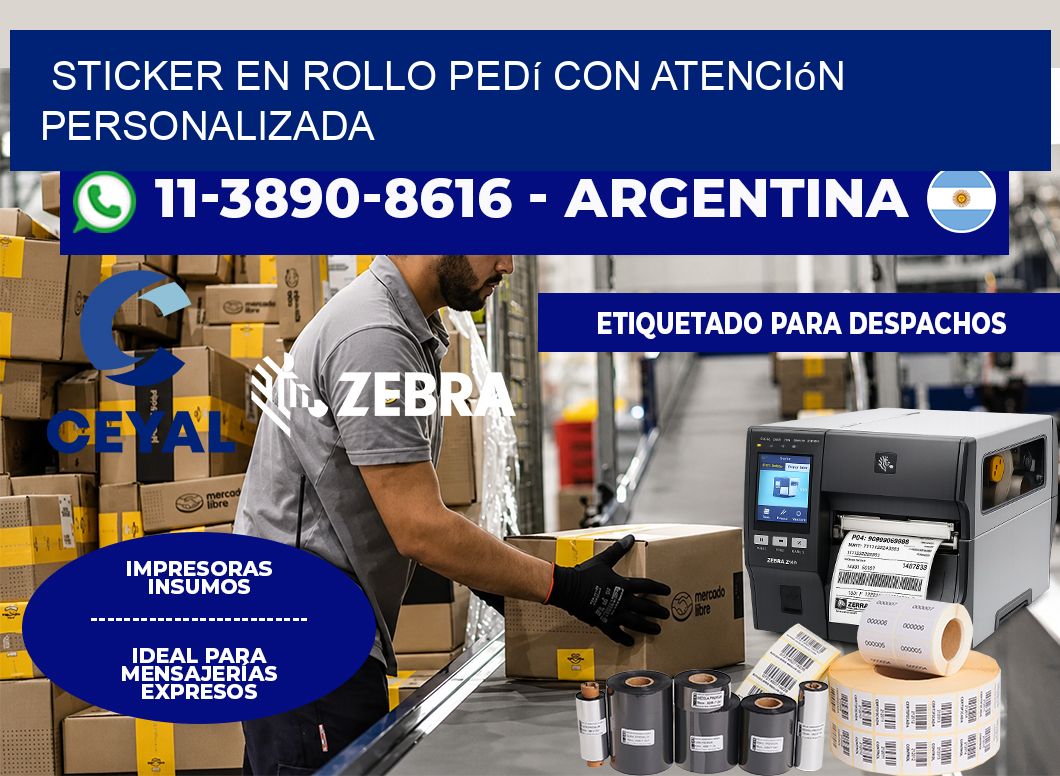 STICKER EN ROLLO Pedí con atención personalizada