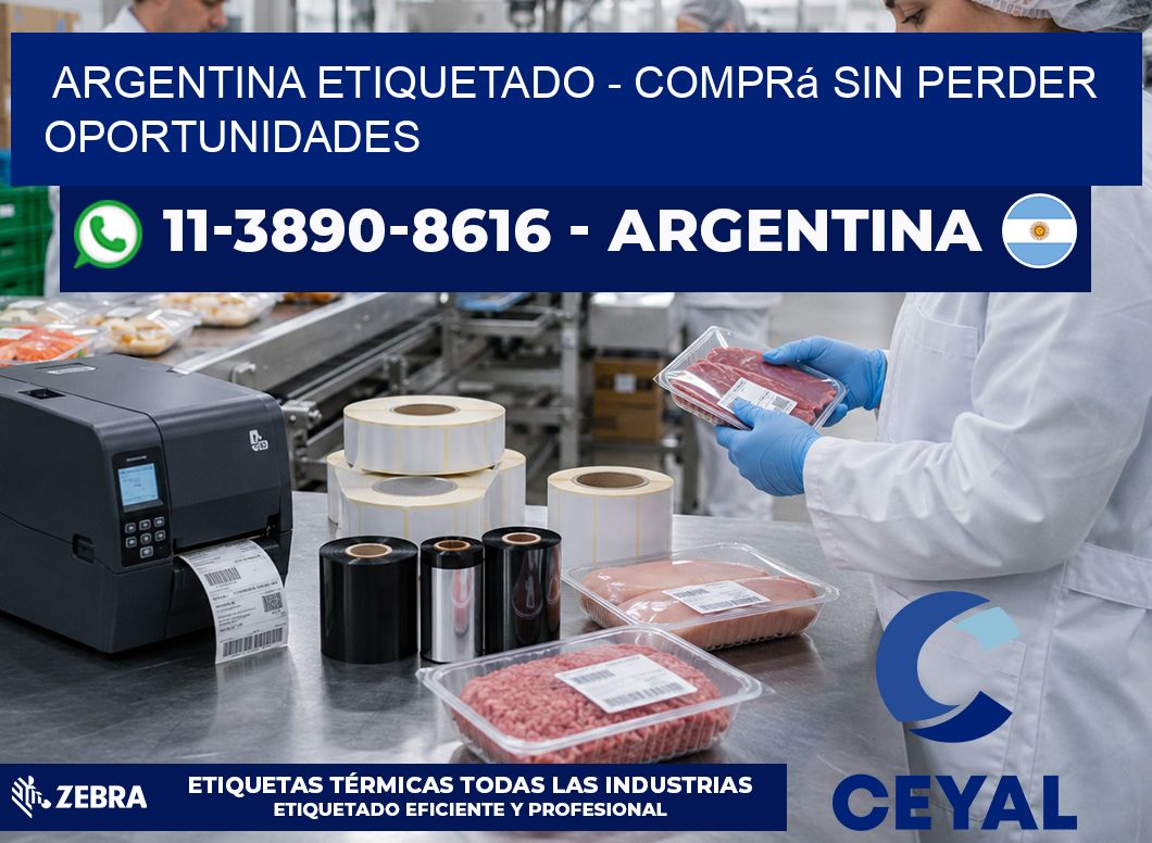 ARGENTINA ETIQUETADO - Comprá sin perder oportunidades