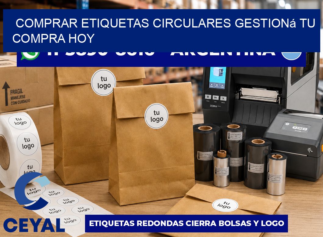 COMPRAR ETIQUETAS CIRCULARES Gestioná tu compra hoy