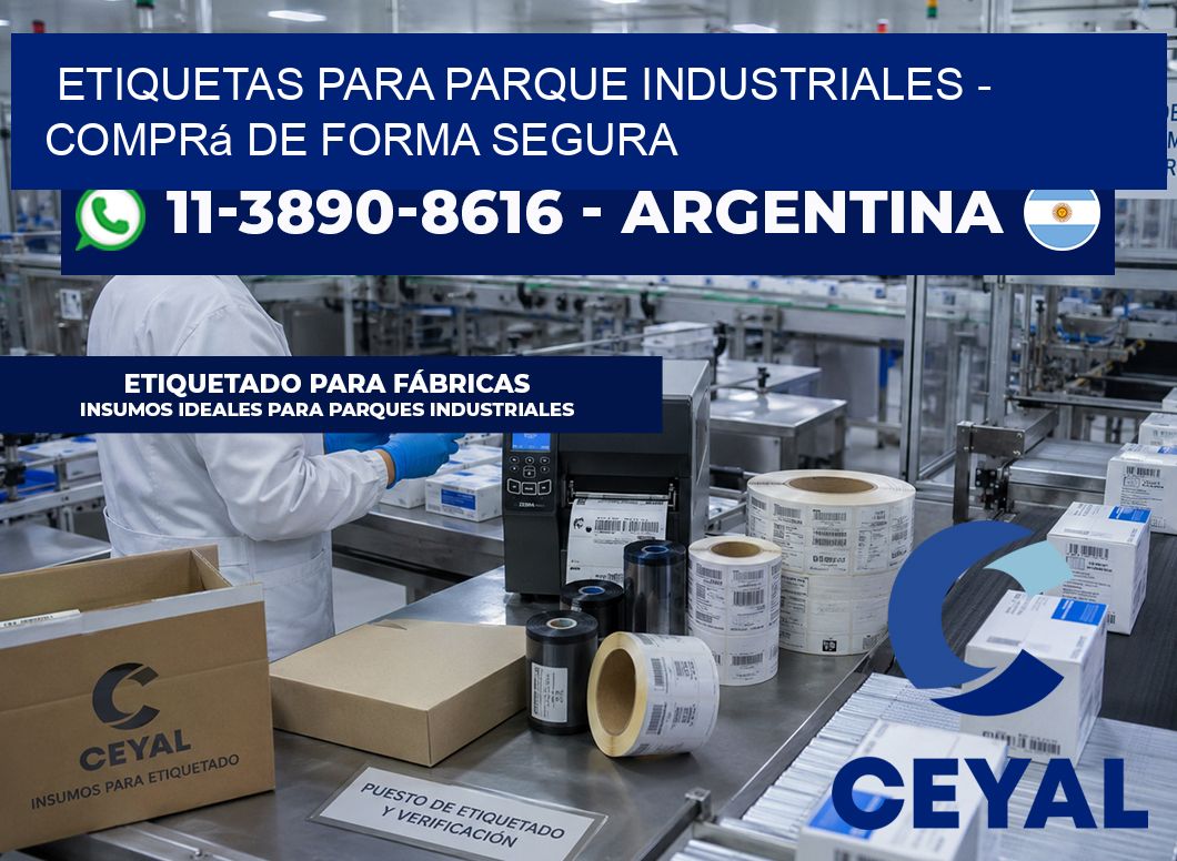 ETIQUETAS PARA PARQUE INDUSTRIALES - Comprá de forma segura