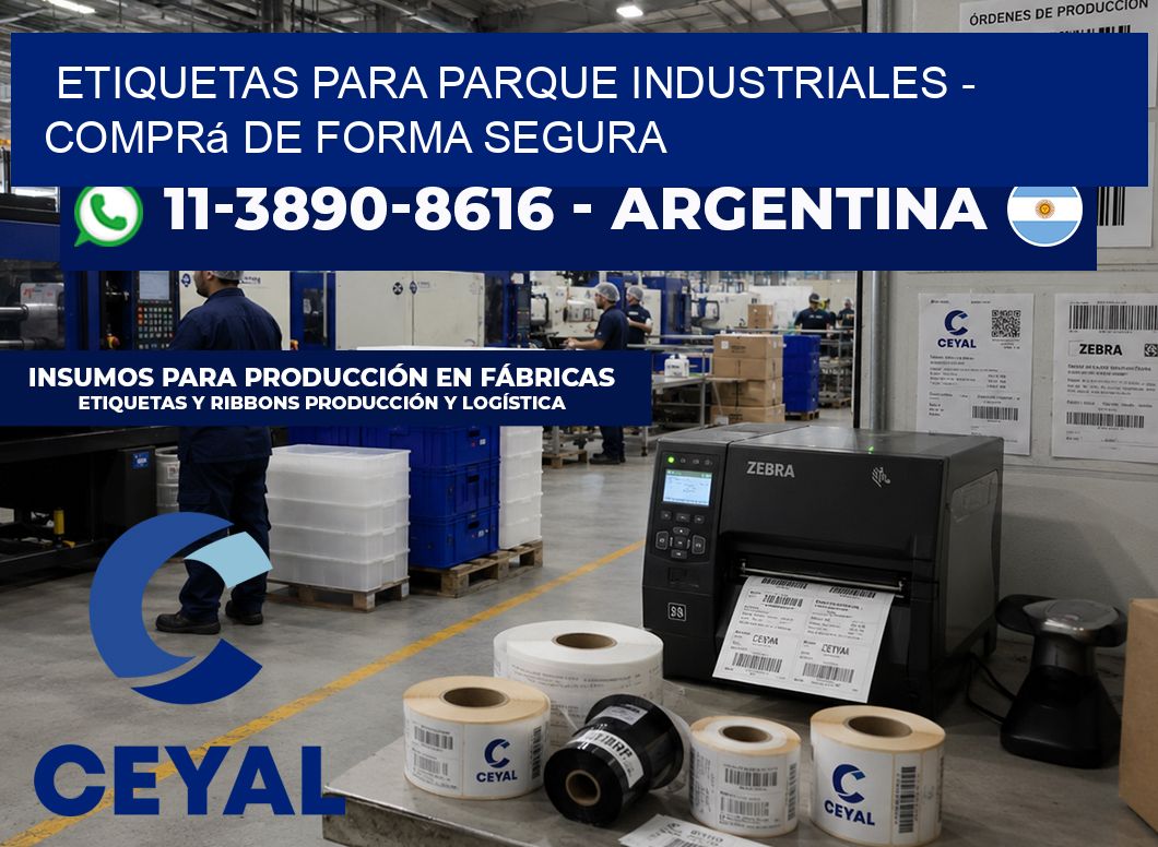 ETIQUETAS PARA PARQUE INDUSTRIALES – Comprá de forma segura