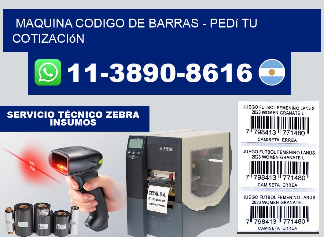 MAQUINA CODIGO DE BARRAS - Pedí tu cotización