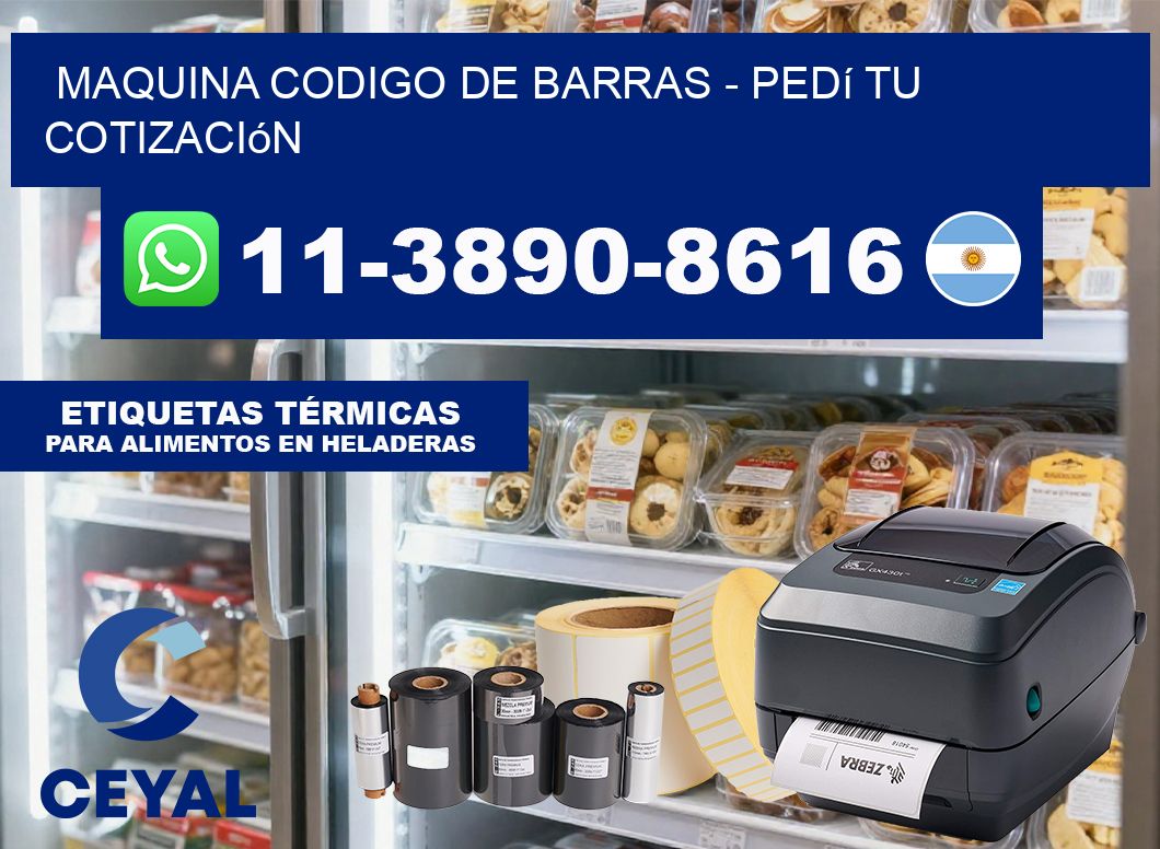 MAQUINA CODIGO DE BARRAS – Pedí tu cotización