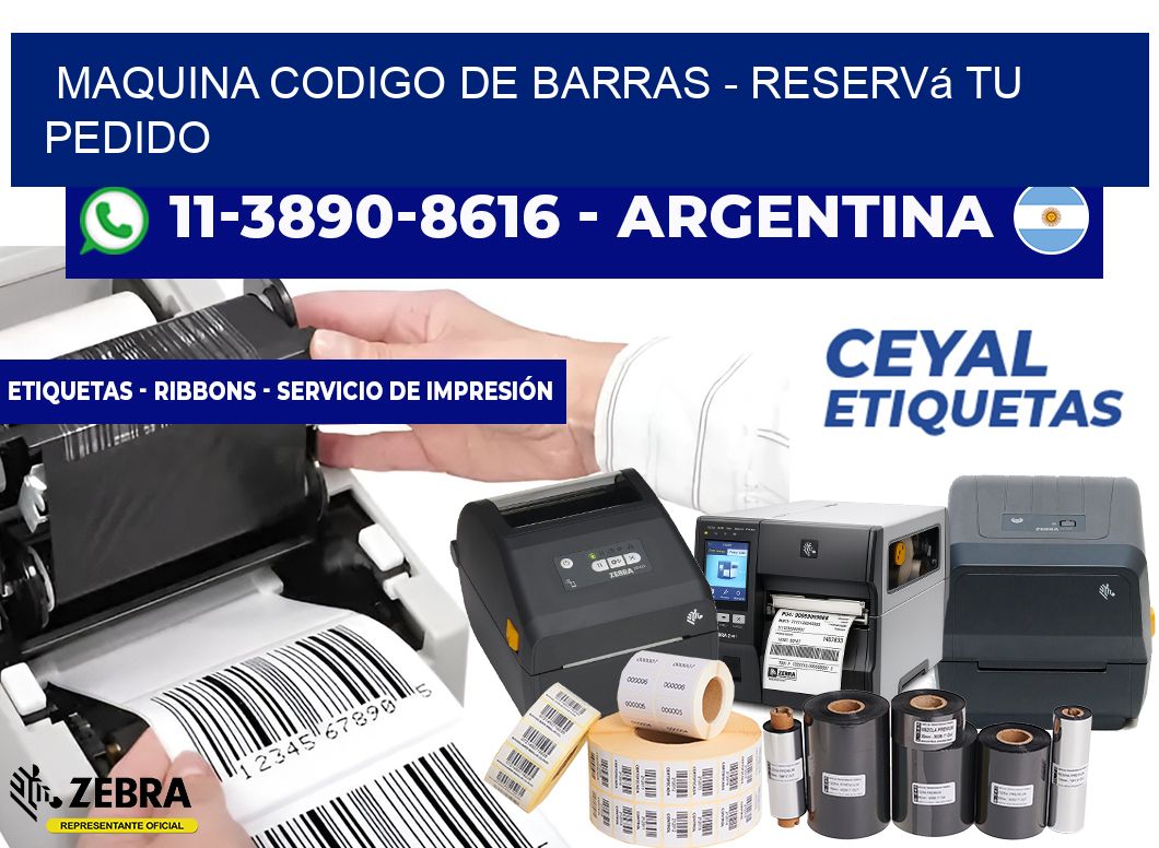 MAQUINA CODIGO DE BARRAS - Reservá tu pedido