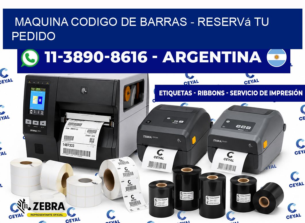 MAQUINA CODIGO DE BARRAS - Reservá tu pedido