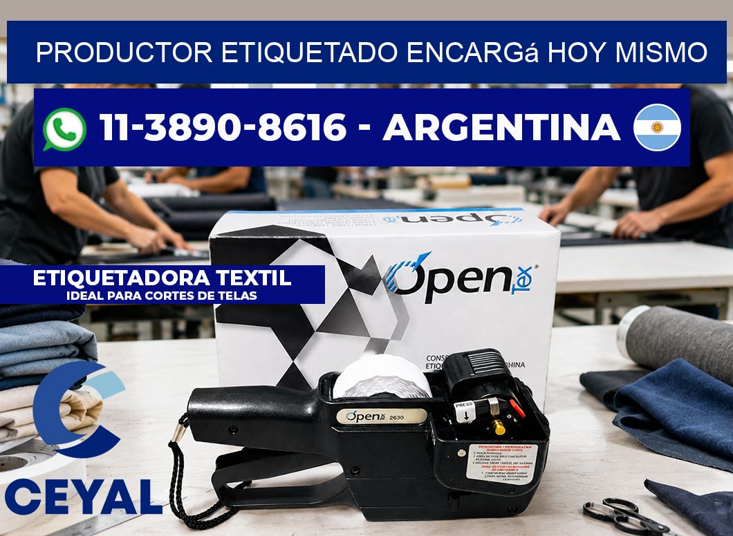 PRODUCTOR ETIQUETADO Encargá hoy mismo