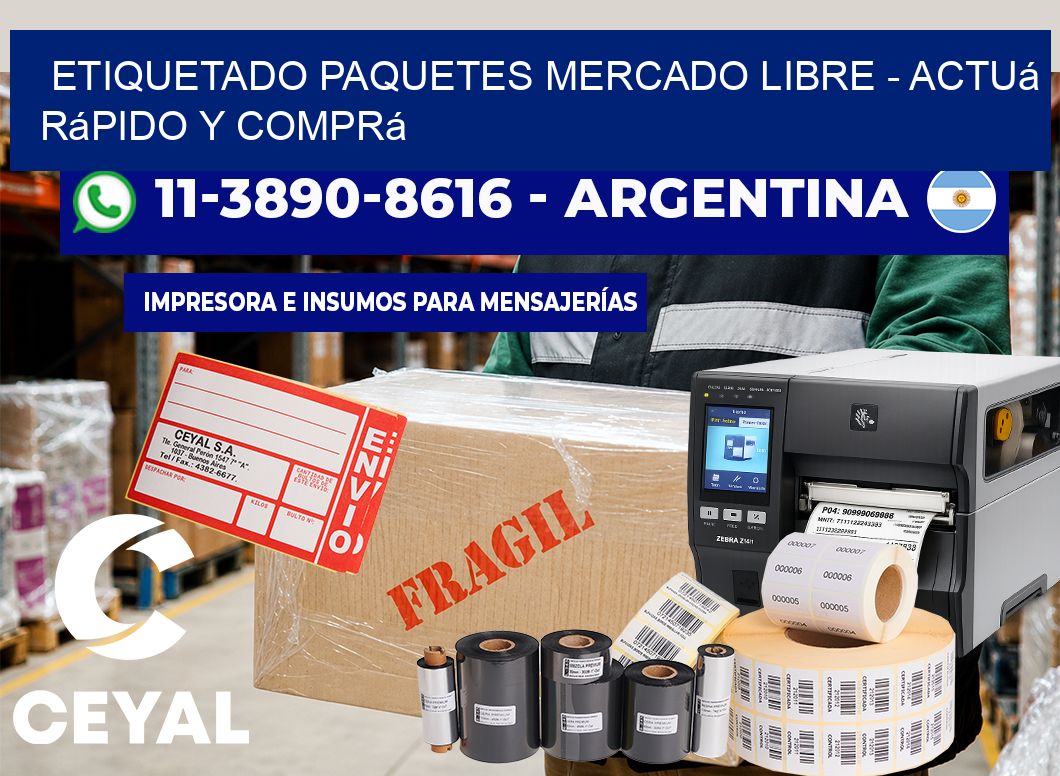 etiquetado paquetes mercado libre - Actuá rápido y comprá